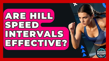 Are Hill Speed Intervals Effective? - Running Beyond Limits