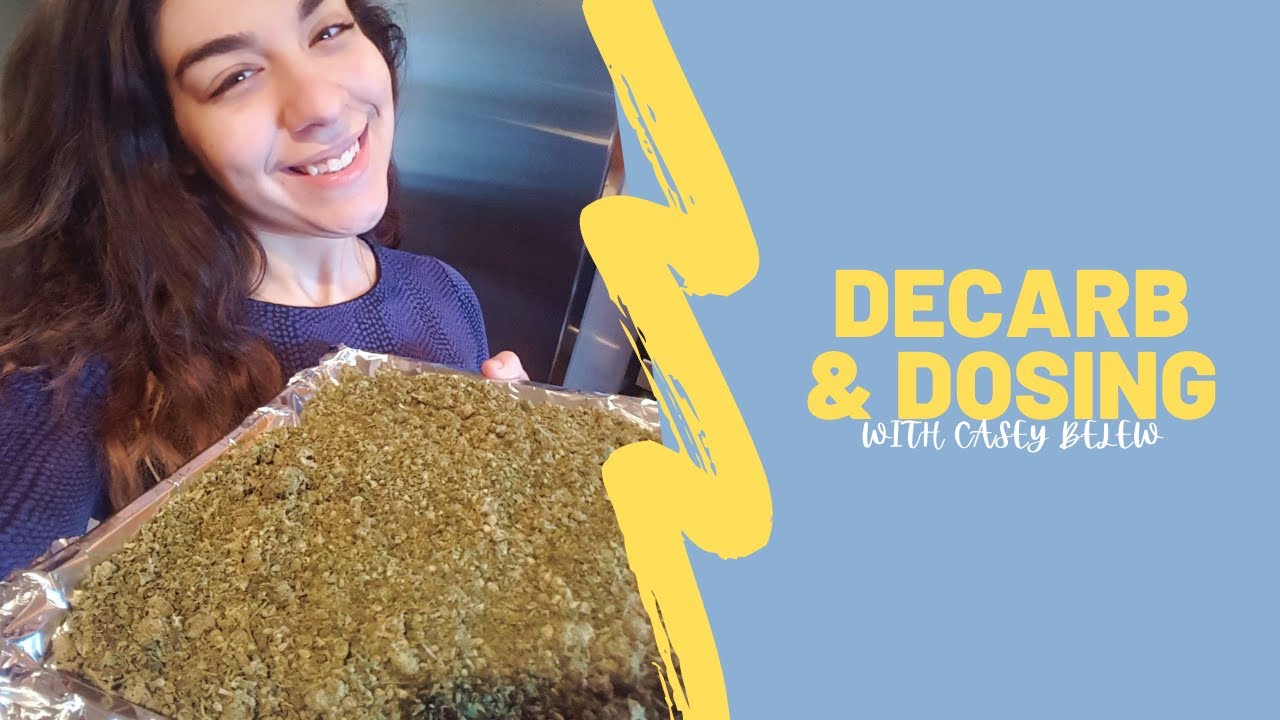 Everything Decarb & Dosing Video #2