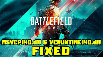 FIX Battlefield 2042 Error MSVCP140.dll & VCRUNTIME140.dll Was Not Found
