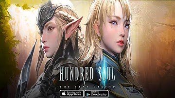 Hundred Soul : The Last Savior Android/iOS Gameplay ᴴᴰ