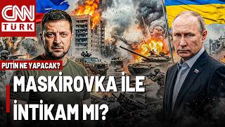 Putin, Kiev'i Maskirovka İle Mi Vuracak? \