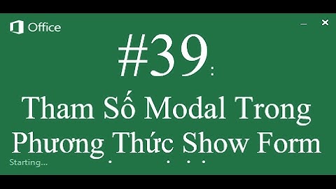 VBA #24: Tham số Modal trong phương thức Show của Userform