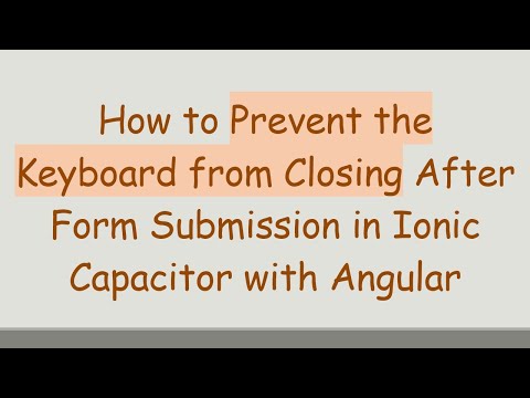 How to Prevent the Keyboard from Closing After Form Submission in Ionic Capacitor with Angular