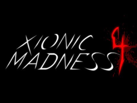 xionic madness 4 part 3