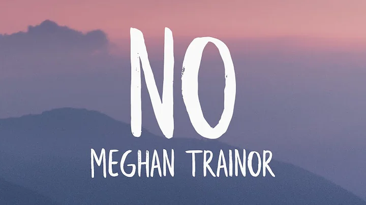 Meghan Trainor - NO (Lyrics)