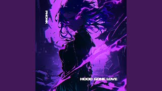HOOD GONE LOVE IT (PHONK - Super Slowed)