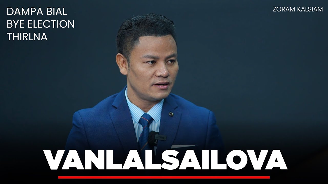 PU VANLALSAILOVA  |  DAMPA BIAL BYE ELECTION THLIRNA