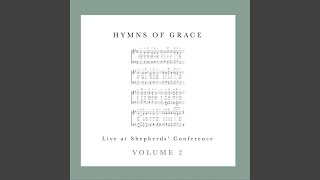 Video thumbnail of "Hymns of Grace - All Glory Be to Christ (Live)"