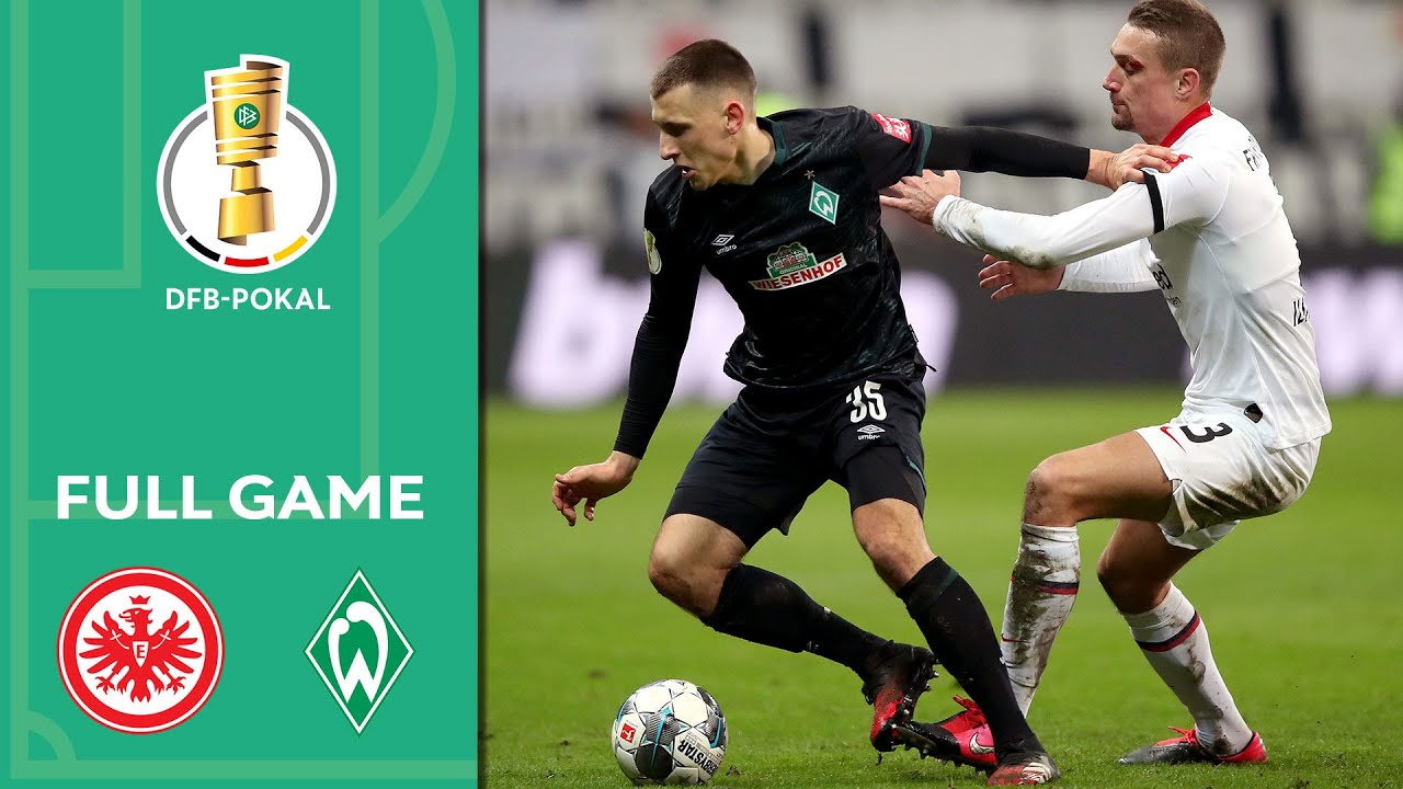 Eintracht Frankfurt Vs Werder Bremen 2 0 Full Game Dfb Pokal 2019 20 Quarter Finals Youtube