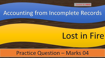 PQ Q&A Lost in Fire | Accounting from Incomplete Records (FA050)