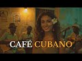 Cuban Café Vibes ☕ | Buena Vista Social Club Inspired Latin Jazz
