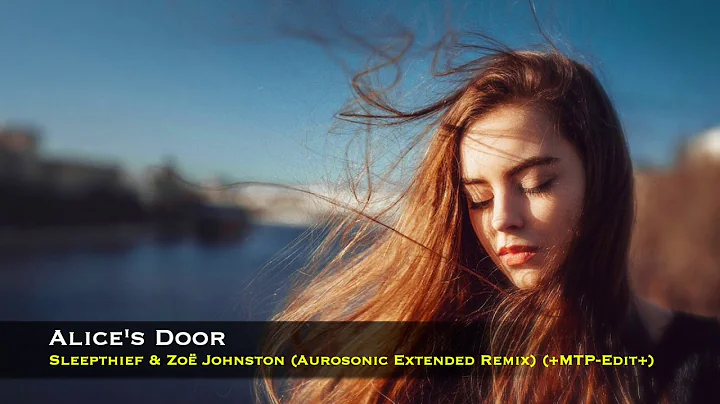 Sleepthief & Zo Johnston - Alice's Door (Aurosonic...