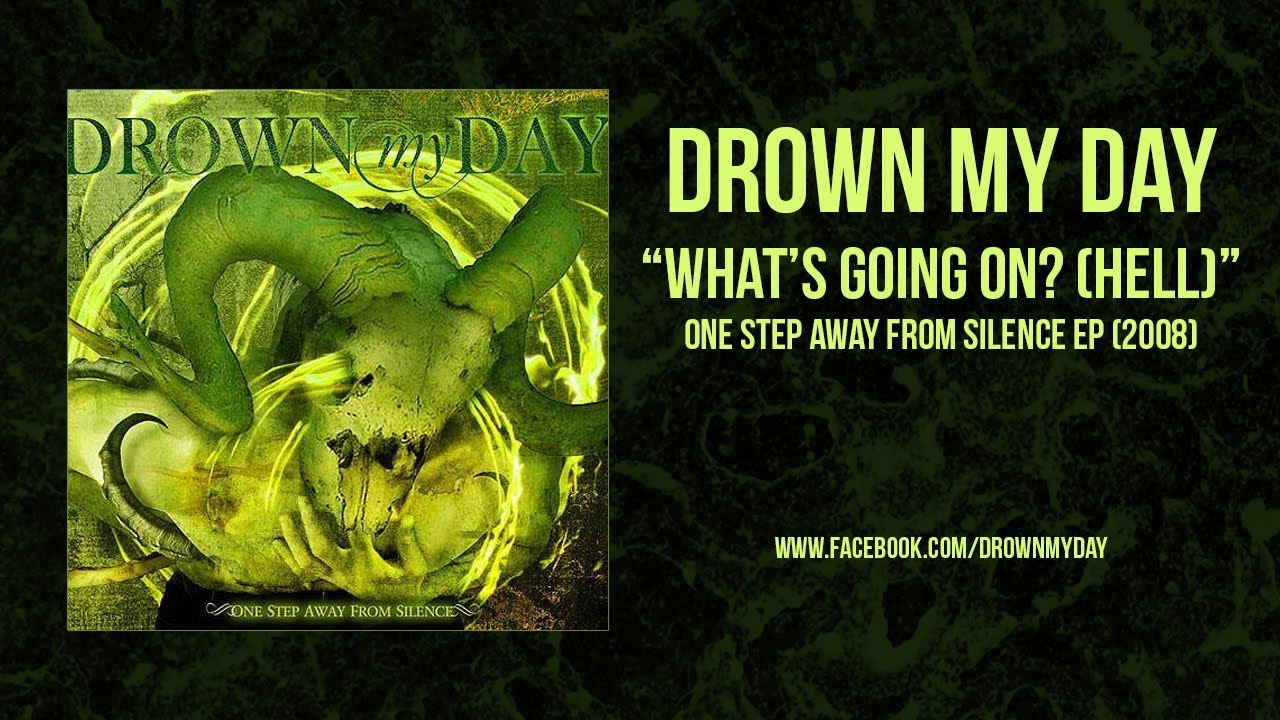 DROWN MY DAY "What's Going On? (Hell)" [OFFICIAL AUDIO]