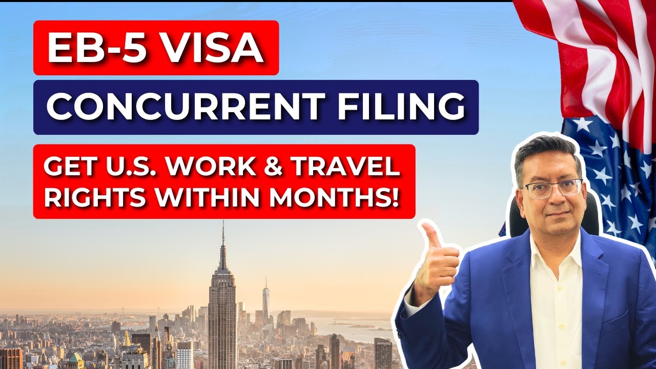 EB5 Visa Benefits with Concurrent Filing Explained | Acquest | Paresh Karia