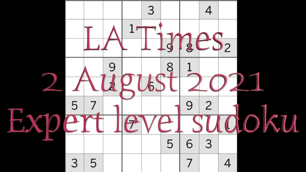 Sudoku solution – LA Times sudoku 2 August 2021 Expert level - YouTube