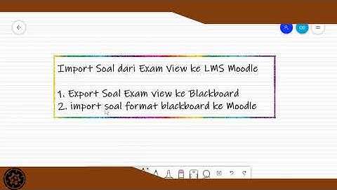 Moodle Tutorial - Export Soal dari Exam View ke Moodle