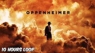 Oppenheimer Theme Song - Can You Hear The Music  [10 HOURS]
