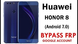 Huawei Honor 8 FRP/Google Account lock Bypass Easy Steps & Quick Method Work 100%