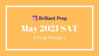 Passage #1   May 2021 SAT Writing