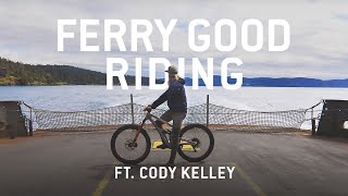 PNW Components: Ferry Good Riding ft. Cody Kelley