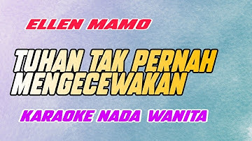 Tuhan Tak Pernah Mengecewakan Karaoke Ellen Mamo