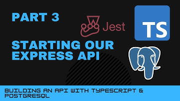 Building a TypeScript + Postgres API - Part 3 - Starting our express API