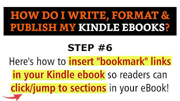 Step #6: How To Insert "Bookmark" Links Inside Your Kindle eBook So Readers Can Navigate Your eBook