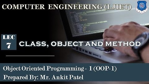 Lec-07_Class, Object and Method | Object Oriented Programming 1 | Computer Engineering