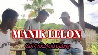 Lagu Nenggo Manggarai timur terbaru 'MANIK LELON' Cipt/Voc.Acid Dalung