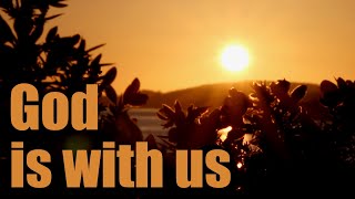 GOD IS WITH US