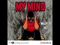 My mind official music audiowaldy to tact