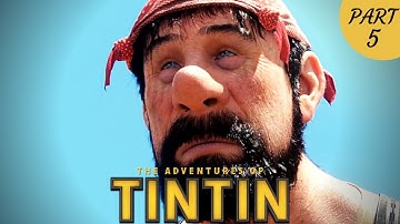 The Adventures of Tintin: The Secret of the Unicorn Walkthrough Gameplay Part 5 (BAGGHAR)