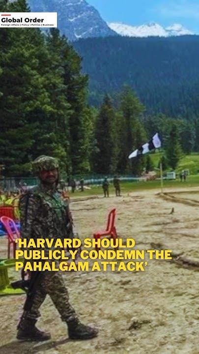 ‘Harvard should publicly condemn the Pahalgam attack’ #pahalgamattack # ...