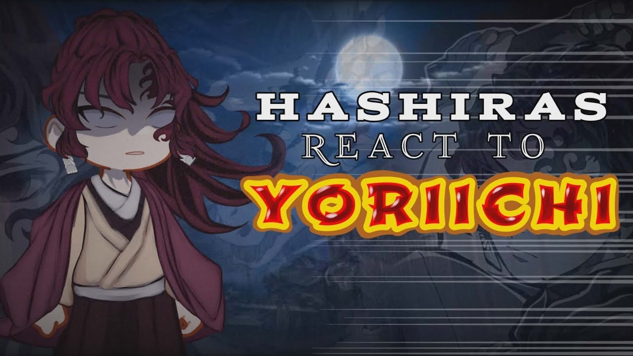 Hashiras react to Yoriichi Tsugikuni