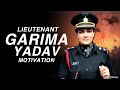 Lieutenant Garima Yadav - From Beauty Pageant Winner To Indian Army Officer