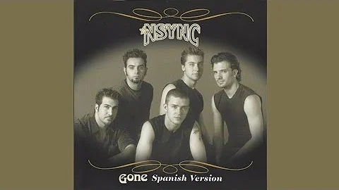 *NSYNC - Gone - Spanglish Version (High Quality) (Unofficial)