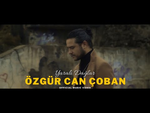 Özgür Can Çoban - Yaralı Dağlar (Official Music Video)