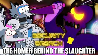 How Homer Became THE MAN Behind The Slaughter - Security Breach