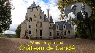 Wandering around Château de Candé, Edward & Wallis Simpson wedding venue Mont Indre-et-Loire France