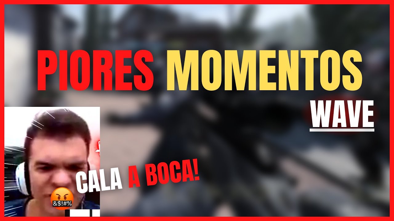 PIORES MOMENTOS WAVE 😨