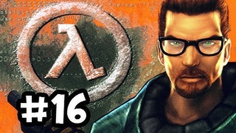 Half-Life: Source Playthrough - Ze
