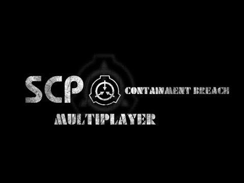 SCP Containment Breach Multiplayer Trailer 1.3.11