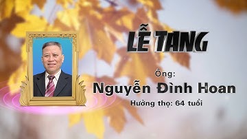 Lễ tang ông: Nguyễn Đình Hoan