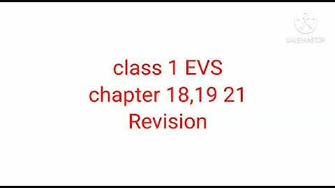 Class 1,  EVS, Chapter-18, 19 and 21