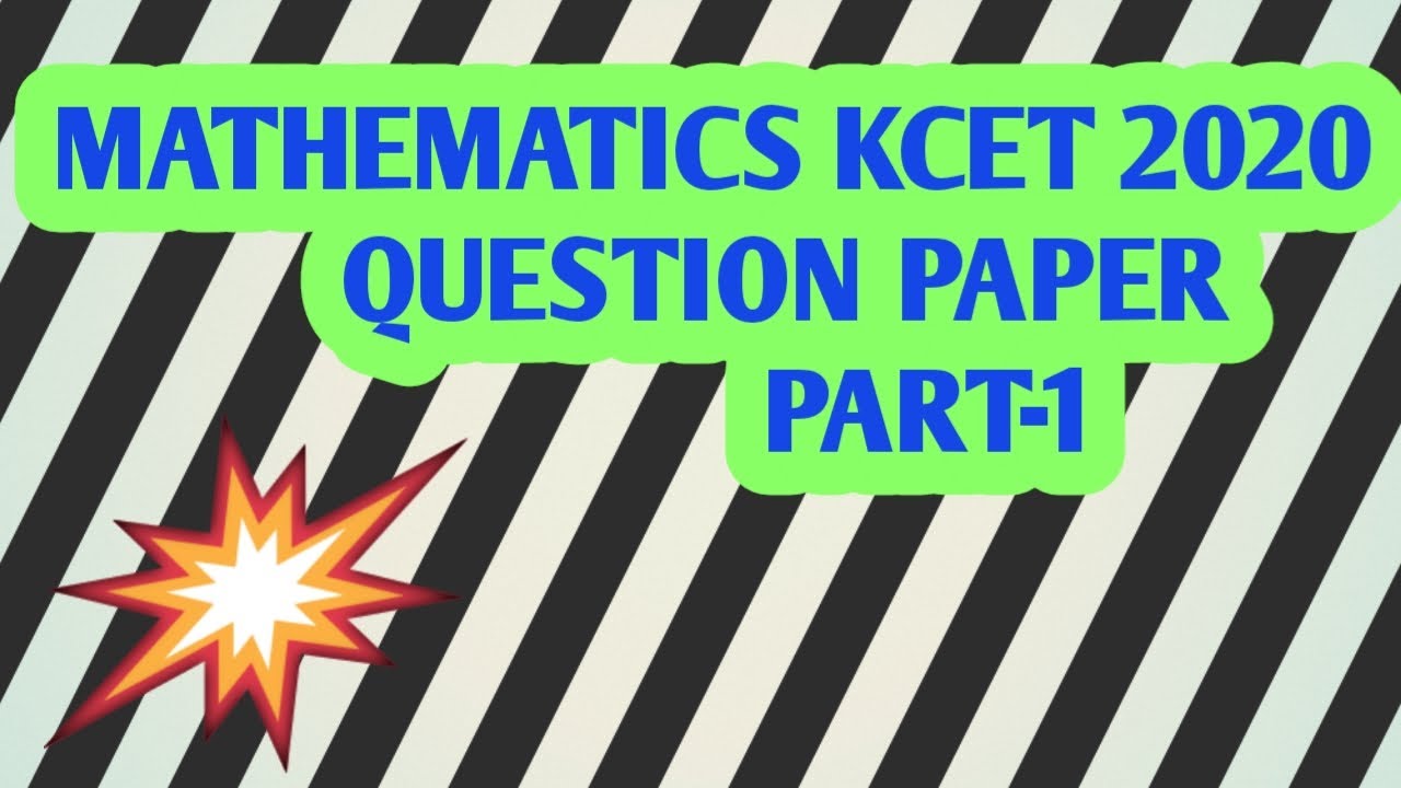 MATHEMATICS KCET 2020         QUESTION PAPER                 PART-1🤓🔥