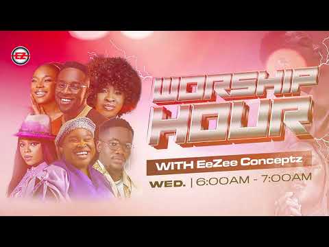 Worship Hour With EeZee Conceptz (8) - GUC || Esther Oji || Chidinma || Labisi || De-Samist || Uche