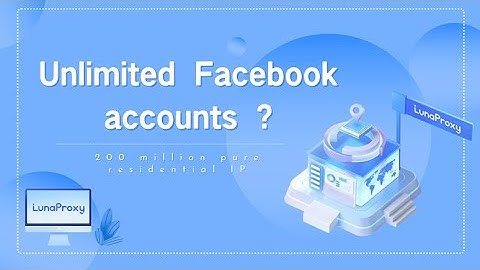 How to use proxy to create and manage multiple Facebook accounts?|Facebook proxy