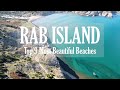 9 Best Beaches on the Island of Rab to Visit This Summer | Drone Footage | Croatia