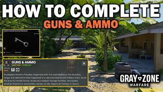 GUNS &amp; AMMO - Gray Zone Warfare 0.4 FULL Task Guide
