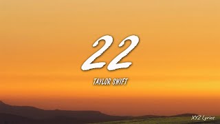 22 - Taylor Swift (Lyrics)